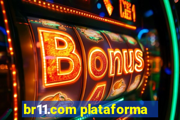 br11.com plataforma